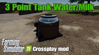 3 Point Tank WaterMilk  FS25 Crossplay mod [upl. by Chelsea47]