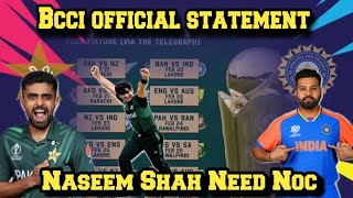 Bcci official statement on champions trophy 2025Naseem Shah Need Noc for the hundred leaguepcb icc [upl. by Carothers293]