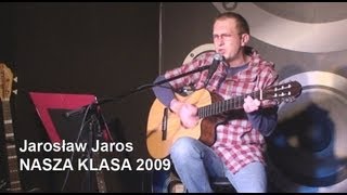 Jarosław Jaros  NASZA KLASA 2009 2013 [upl. by Ilrak]