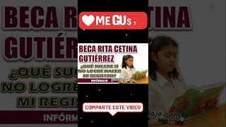 📌🎓Beca Rita Cetina Gutiérrez esto pasara si no realizaste tu registro a la beca [upl. by Lanor]