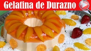 Gelatina de Durazno y Queso Crema  Postre Delicioso  Recetas en Casayfamiliatv [upl. by Cherilyn]