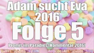 Adam sucht Eva 2016 – Folge 5  Promis im Paradies Kommentar [upl. by Carena466]