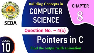 SEBA CS CLASS 10  CHAPTER 8  Pointers in C  Exercise 4c [upl. by Avah]