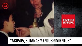 Informe Especial quotAbusos sotanas y encubrimientosquot  24 Horas TVN Chile [upl. by Wrennie994]