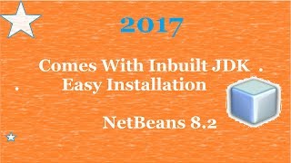 1 Netbeans 82 Newer Version Installation 2017  JDK include with NetBeans IDE [upl. by Cassiani]