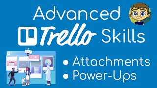 Advanced Trello Skills Attachments and PowerUps [upl. by Gardas]