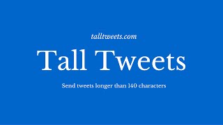 Write Longer Tweets on Twitter  Tall Tweets [upl. by Lartnom]