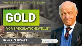 Gold vor Spekulationswelle  FreeTVVariante des Gesprächs mit Hans A Bernecker vom 03012024 [upl. by Nywroc]