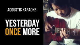 Acoustic Karaoke The Carpenters  Yesterday Once More Guitar Instrumental With Lyrics [upl. by Imrots]