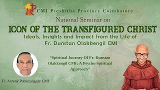 Spiritual Journey Of Fr Dunstan Olakkengil CMI  Fr Antony Puthenangady CMI [upl. by Venuti]