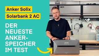 Das flexibelste Upgrade für dein Balkonkraftwerk Anker Solix Solarbank 2 AC und ihre TopFeatures [upl. by Enitsirt]