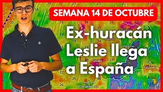 🔴ACUMULACIONES previstas por la llegada de FUERTES LLUVIAS exhuracán Leslie 😏☔😏 [upl. by Faso]