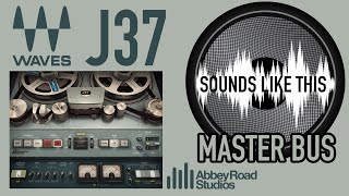 Waves J37 Tape Saturation Sounds Like This on the MASTER BUS [upl. by Esac660]