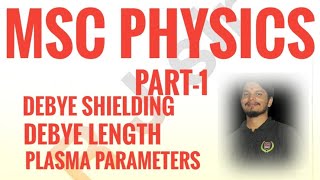 Debye shielding Debye length Plasma parameter plasma physics Msc part 1 [upl. by Wilmott711]