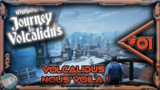 Hydroneer JtV  01  Volcalidus nous VOILA  VOD [upl. by Ehtyaf]