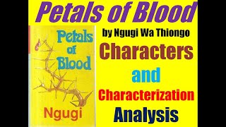 Petals of Blood by Ugugi Wa Thiongo  Characters Analyses and Characterization [upl. by Noellyn776]