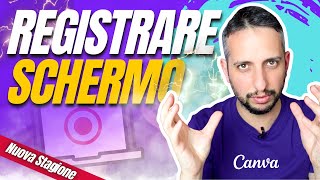 Come Registrare Schermo con Canva Tutorial Completo [upl. by Eihtur]