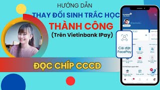 Chi tiết nhất Cách THAY ĐỔI CẬP NHẬT SINH TRẮC HỌC TRÊN VIETINBANK IPAY MOBILENGÂN HÀNG SỐ [upl. by Barney]