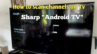 paano mag scan ng channels sa Android TV quotSharp aquos tvquot [upl. by Ytitsahc19]