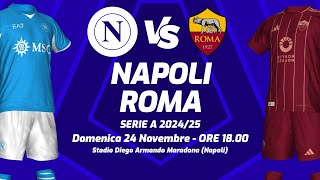 NAPOLI  ROMA  SERIE A 202425  DIRETTA LIVE CRONACA STATISTICHE amp CAMPO 3D [upl. by Mariam]