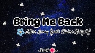 Bring Me BackSong Lyrics  Miles Away feat Claire Ridgely [upl. by Cavill]