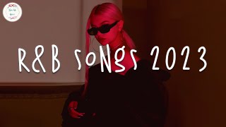 RampB songs 2023 🍷 RampB music 2023  Best rnb songs playlist [upl. by Englis]