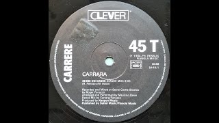 Carrara  Shine On Dance Eurodance Mix 1984 [upl. by Hpesoy]