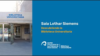 Sala Lothar Siemens Descubriendo la Biblioteca Universitaria de la ULPGC [upl. by Yeslrahc]