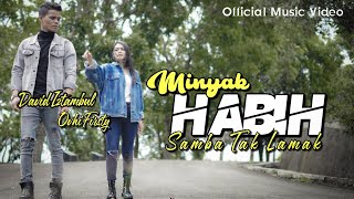 David Iztambul feat Ovhi Firsty  Minyak Habih Samba Tak Lamak Official Music Video [upl. by Ahsirtak]