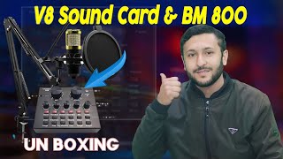 V8 Sound Card amp BM 800 Mic Unboxing amp Review  Ultimate Audio Setup [upl. by Cordey]