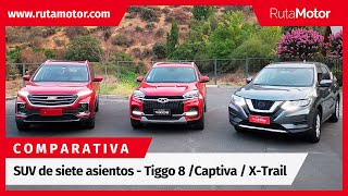 Comparamos tres SUV de siete asientos  Tiggo 8 Captiva  XTrail  ¿Quién será el mejor [upl. by Ailaham]