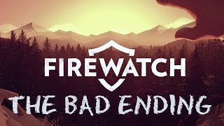 Firewatch Bad Ending [upl. by Buchalter343]