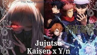 The New Student of Jujutsu High School Jujutsu Kaisen x Yn Deadly Curse Part 1 ff [upl. by Hutchings]