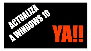 ⚠️ APRENDE Cómo ACTUALIZAR a Windows 10 desde Windows🔥 XP VISTA78 81 [upl. by Berry]