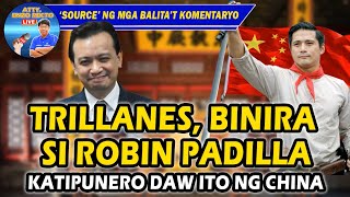 TRILLANES BINIRA SI ROBIN PADILLA KATIPUNERO DAW ITO NG CHINA [upl. by Baer]