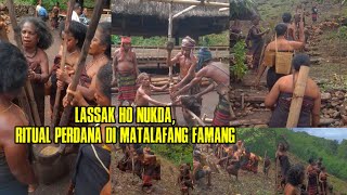 LASSAK HO NUKDA RITUAL PERDANA DI MATALAFANG FAMANG [upl. by Dunseath]