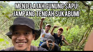 PERJALANAN MENUJU GUNUNG SAPU  JAMPANG TENGAH SUKABUMI [upl. by Leelaj]