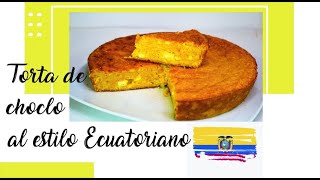 TORTA DE CHOCLO AL ESTILO ECUATORIANO [upl. by Ong]