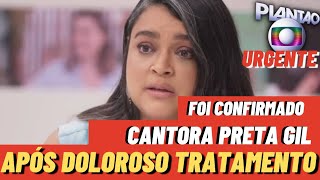 Cantora Preta Gil Após Várias Sessões de Quimioterapia e Tratamento DolorosoChega Notícia [upl. by Akemad927]