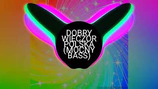 Dobrywieczór Polska mocny bass [upl. by Corby]