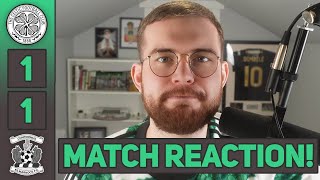 Atrocious stuff  Celtic 11 Kilmarnock  MATCH REACTION [upl. by Ennairam716]