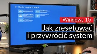 Windows 10  jak zresetować i przywrócić system [upl. by Kain]