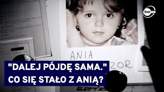 quotDalej pójdę samaquot  tajemnica zaginięcia 10letniej Ani spod Cieszyna TVN24 [upl. by Yeargain]