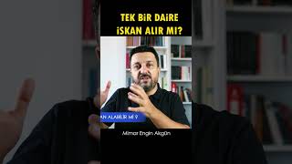 Tek Daire İSKAN ALABİLİR Mİ İSKAN Nasıl Alınır iskannasılalınır [upl. by Ayahs]