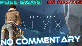 HalfLife ALYX  Full Game Walkthrough 【Max Settings】 [upl. by Inahet]