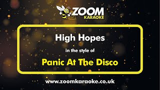 Panic At The Disco  High Hopes  Karaoke Version from Zoom Karaoke [upl. by Nolly]