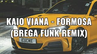 Kaio viana  Formosa  Brega Funk Remix  Lyrics [upl. by Neda]