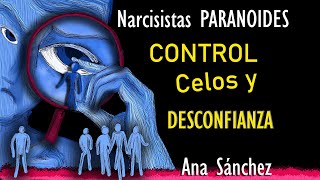 Narcisistas celosos controladores desconfiados ¿Te ven como el enemigo [upl. by Yetnom392]