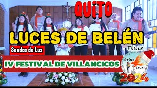 IV FESTIVAL DE VILLANCICOS 🕯️quotLindo Niñoquot 🎄2024 SENDAS DE LUZ  Luces De Belén  Quito [upl. by Hanae]