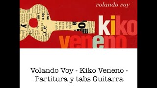 VOLANDO VOY  KIKO VENENO GUITARRA PARTITURA Y TABS [upl. by Farron]